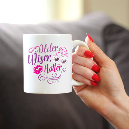 Older Wiser Hotter Coffee Mug