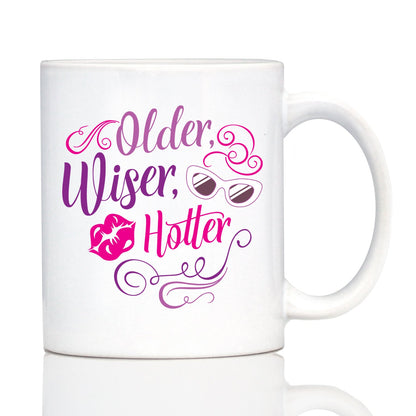 Older Wiser Hotter Coffee Mug