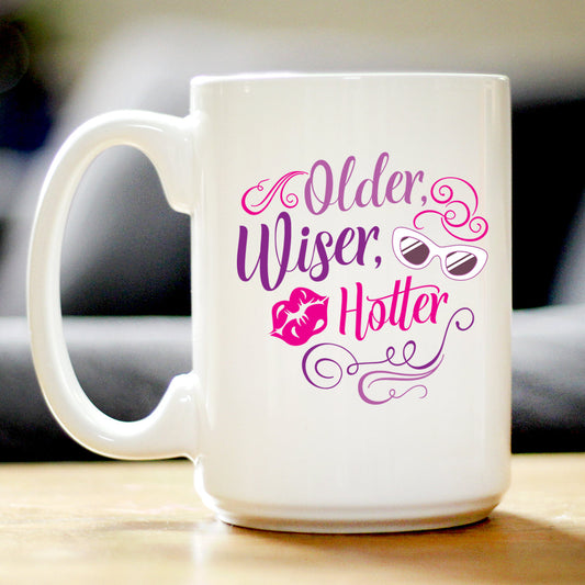 Older Wiser Hotter Coffee Mug