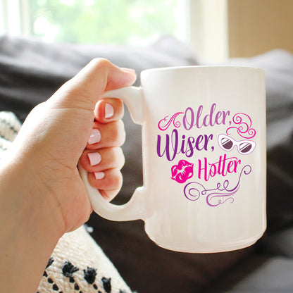 Older Wiser Hotter Coffee Mug